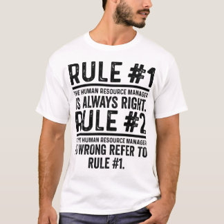 Camiseta Regra Nº 1 O Gestor De Recursos Humanos É Muito En