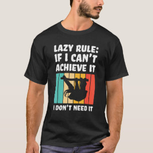 Camiseta regra preguiçosa se não consigo alcançar preguiços