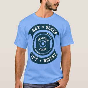Camiseta Regras do EATSLEEPLIFTREPEATchampion