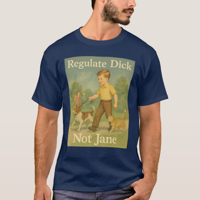 Camiseta Regule o Dick. Não é a Jane. (Frente)