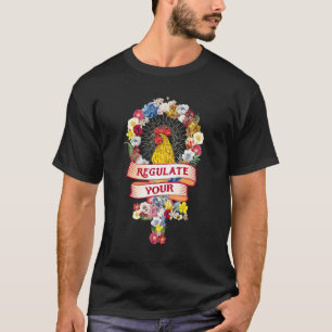 Camiseta Regule os Direitos Reprodutivos do Seu Galo de Gal
