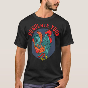 Camiseta Regule os Direitos Reprodutivos do Seu Galo de Gal