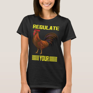 Camiseta Regule Sua Galinha Regule Seu Frango Galo
