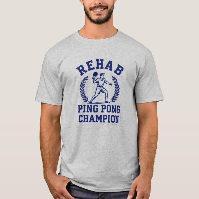 Camiseta Rehab Ping Pong Champ -  (Frente)