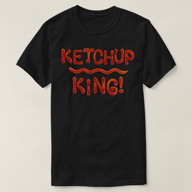 Camiseta Rei Ketchup, Brincadeira de Piada para um Presente (Frente do Design)