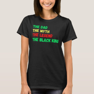 Camiseta Rei Negro A Lenda do Mito Pai Melanin Pai Homens