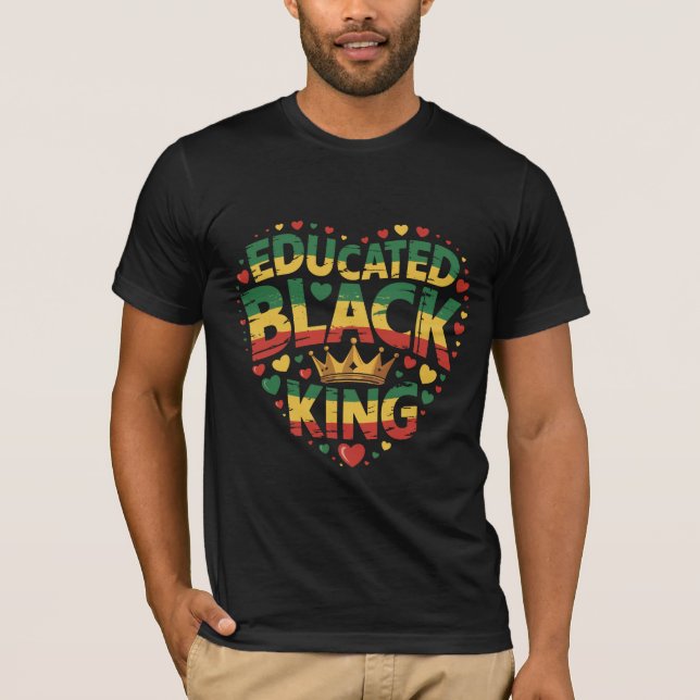 Camiseta Rei Negro Educado | Citação de Orgulho Afro | Negr (Frente)
