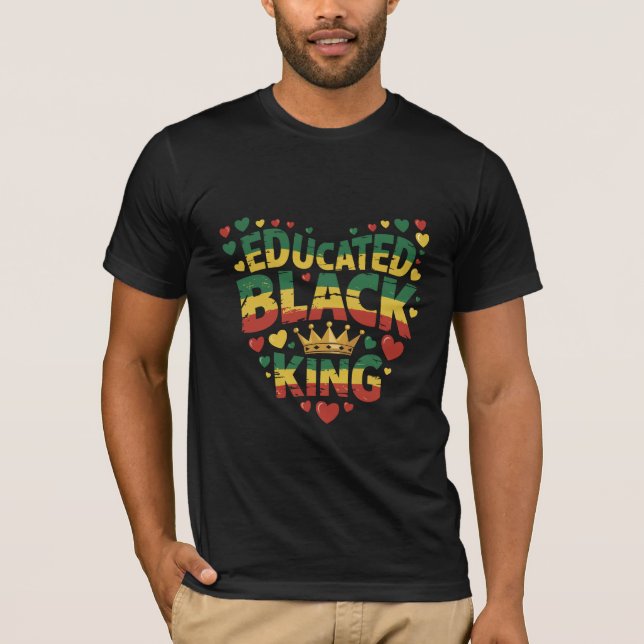 Camiseta Rei Negro Educado | Citação de Orgulho Afro | Pret (Frente)