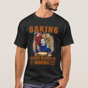 Camiseta Rei Porque Assassinato É Um Dia de Bruxa Divertido