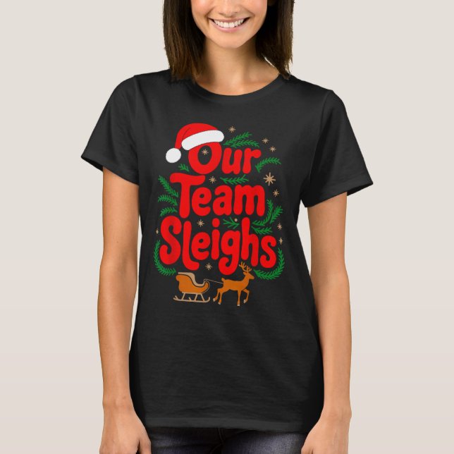 Camiseta Reindeers Santa's Workers Office Our Team Sleighs  (Frente)