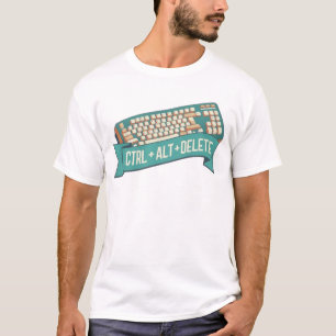 Camiseta "Reinicialize seu estilo: CTRL+ALT+DELETE T-Shirt"