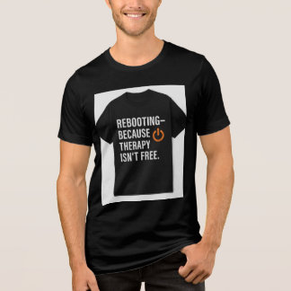 Camiseta Reiniciando Porque Terapia Não é Grátis