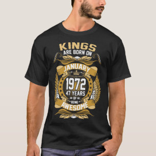 Camiseta Reis São Nasceres Em Janeiro De 1972 47 Anos