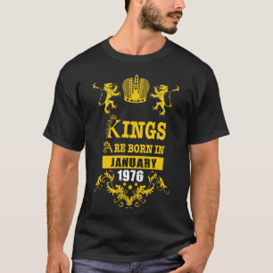 Camiseta Reis são nasceres em Janeiro de 1976 Presente Esse