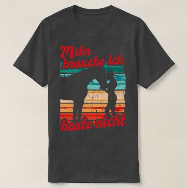 Camiseta Reiterin Reiten Mehr Brauche Ich Heute Nicht Pferd (Frente do Design)