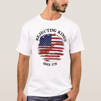 Camiseta Rejecting Kings American Flag Design Since 1776 T-