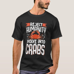 Camiseta Rejeitar A Evolução Humanitária Em Caranguejos 1