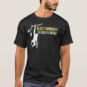 Camiseta Rejeitar o retorno da humanidade ao macaco Monke M