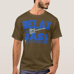 Camiseta Rela, O Jogador De Bass Está Aqui, Guitarra Bassis