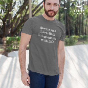 Camiseta Relação Amor-Ódio Citação de Caráter Engraçado
