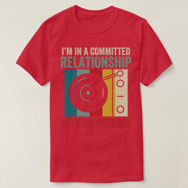 Camiseta Relação Comprometida com meus registros Engraçado  (Frente do Design)