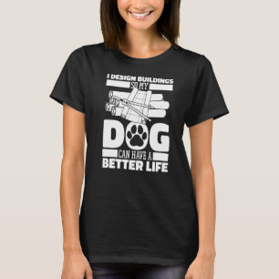 Camiseta Relator de parecer Dog Building Civil House Archit