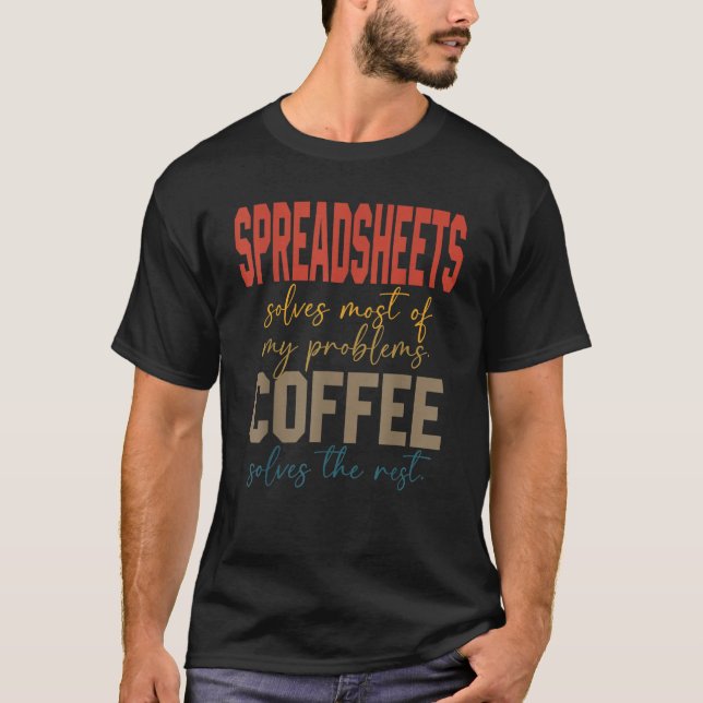 Camiseta Relax And Freak Coffee Spreadsheets Solves My Prob (Frente)