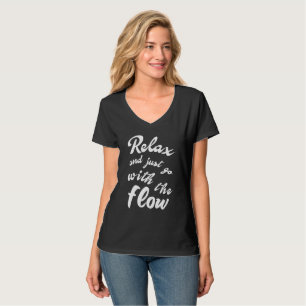 Camiseta Relax and just go with the flow