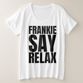 Camiseta Relax Frankie Say para Mulheres