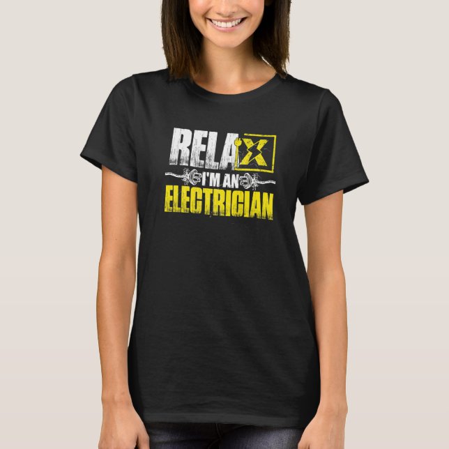 Camiseta Relax Im An Electrician   (Frente)