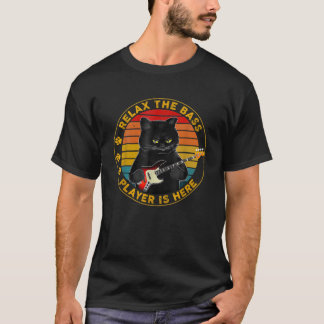 Camiseta Relax The Bass Player Is Here Funny Guitar Bass Ca