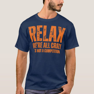 Camiseta relaxa que estamos loucos, não é uma competição, S
