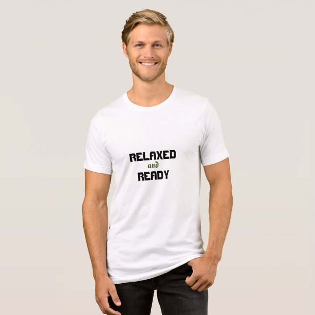 Camiseta "Relaxado e Pronto" (Frente Completa)
