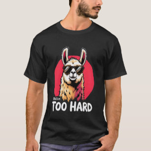 Camiseta Relaxando com a vibe do lhama u2013 Muito legal pa