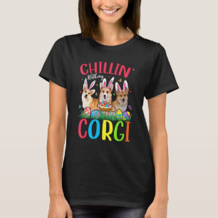 Camiseta Relaxando Com Meus Ovos de Páscoa Corgi Feliz Pásc