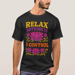 Camiseta Relaxar Nada Está No Controle Flor De Lótus Yoga
