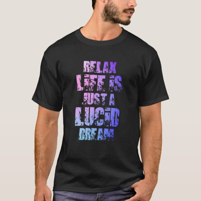 Camiseta Relaxe A Vida É Apenas Um Sonho Lúcio Sonhando (Frente)
