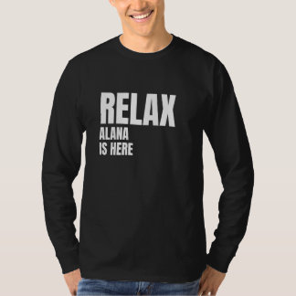 Camiseta Relaxe Alana Está Aqui Nomes Populares de Nascimen