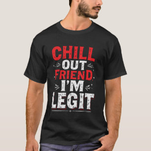 Camiseta RELAXE AMIGO, EU SOU LEGÍTIMO Declaração Ousada