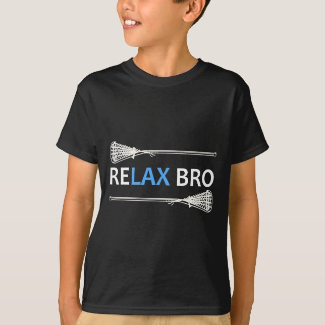 Camiseta Relaxe, Bro Lacrosse! Funny Lax Team Lacrosse (Frente)