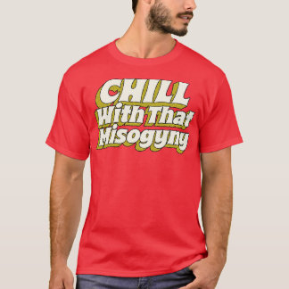 Camiseta Relaxe Com Essa Misoginia