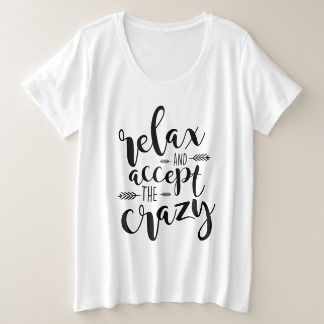Camiseta Relaxe e aceite a loucura | Citação Engraçada (Frente do Design)