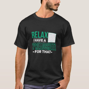 Camiseta Relaxe Eu Tenho Folha De Cálculo Para Aquele Conta