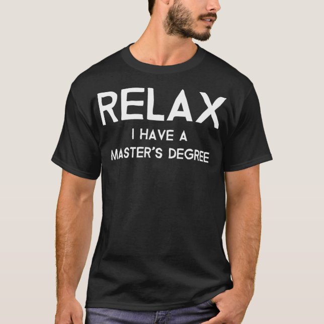 Camiseta Relaxe Eu Tenho Mestrado Grau (Frente)