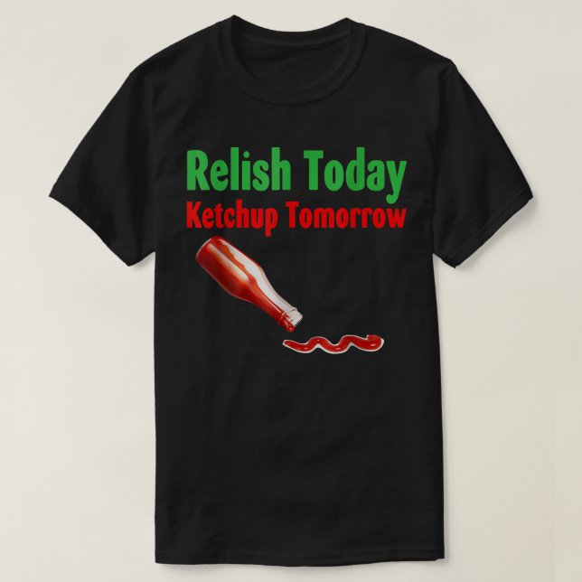 Camiseta Relaxe hoje Ketchup amanhã (Frente do Design)
