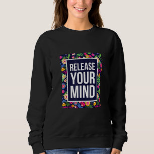 Camiseta Relaxe legal e solte a sua mente Liberte-se
