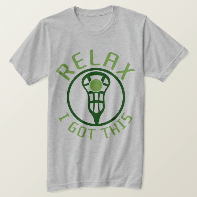 Camiseta Relaxe-me obteve este Lacrosse (Frente do Design)