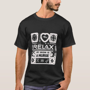 Camiseta Relaxe Minha Mãe É Uma Enfermeira ---