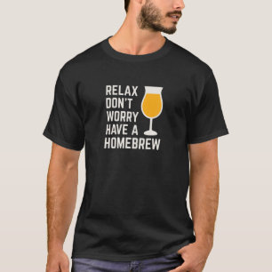 Camiseta Relaxe, não se preocupe, tenha um Homebrew RDWHAH