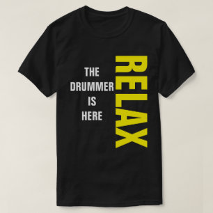 Camiseta Relaxe O Baterista Está Aqui O Drummer Musical Eng